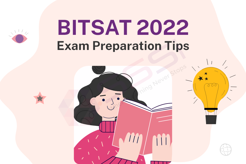 BITSAT 2022 Exam Preparation Tips, Check Syllabus, Books, Eligibility, Exam Pattern, Sample Papers and Study Plan
