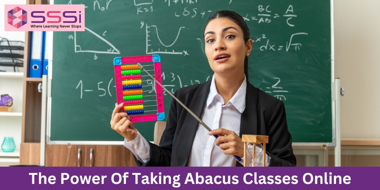What Is The Power And Significance Of Taking Abacus Classes Online?