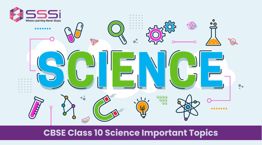 CBSE Class 10 Science Important Topics – You Should Not Miss in Board Exam 2024